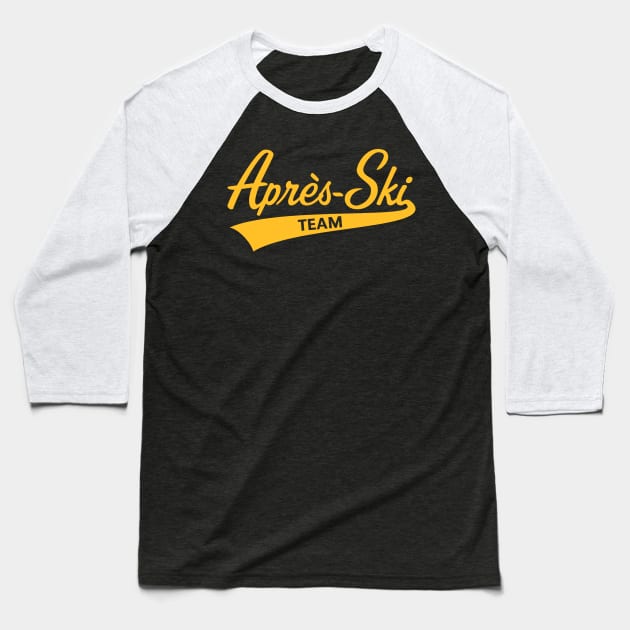 Après-Ski – Team (Lettering / Apres Ski / Gold) Baseball T-Shirt by MrFaulbaum